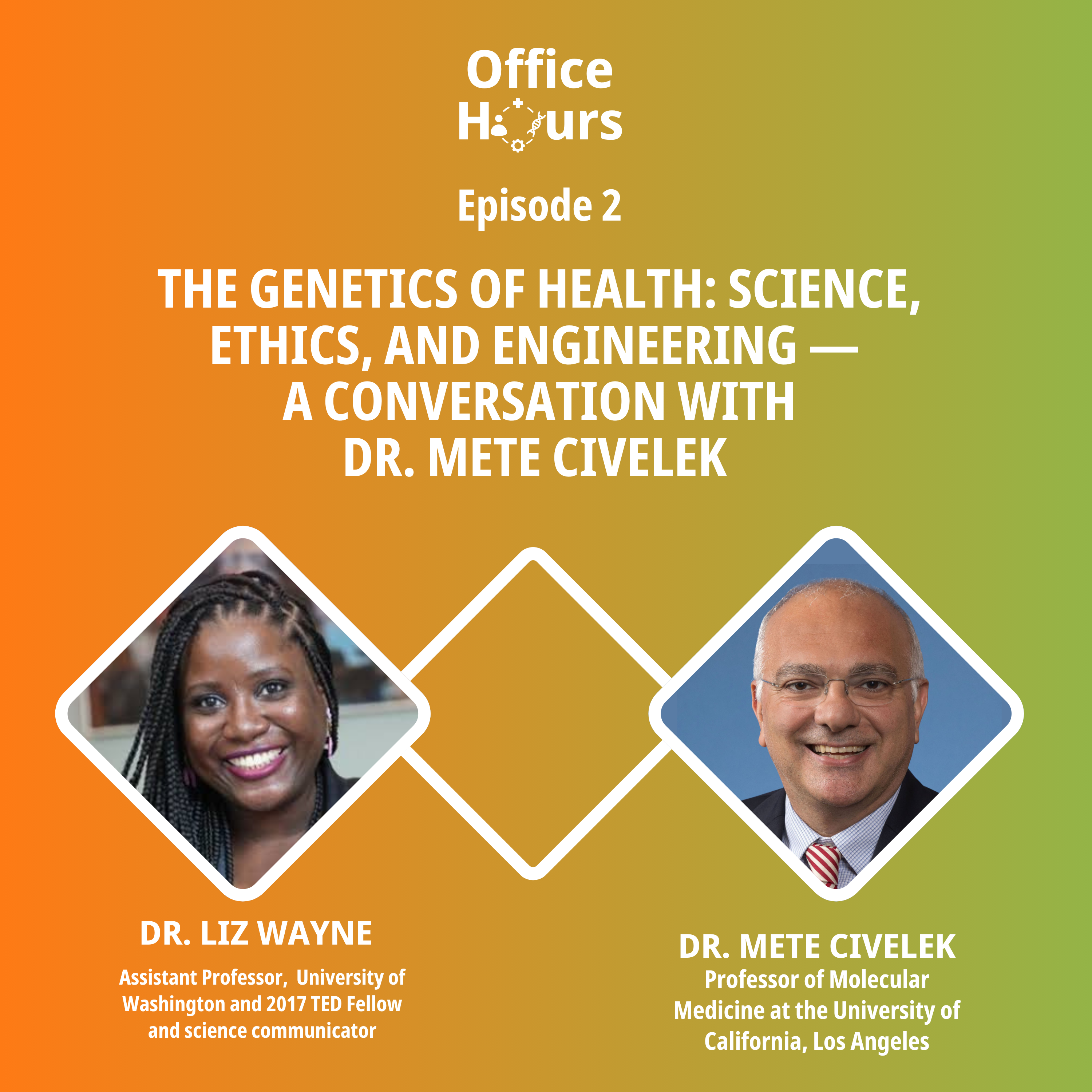 The Genetics of Health: Science, Ethics, and Engineering — A Conversation with Dr. Mete Civelek