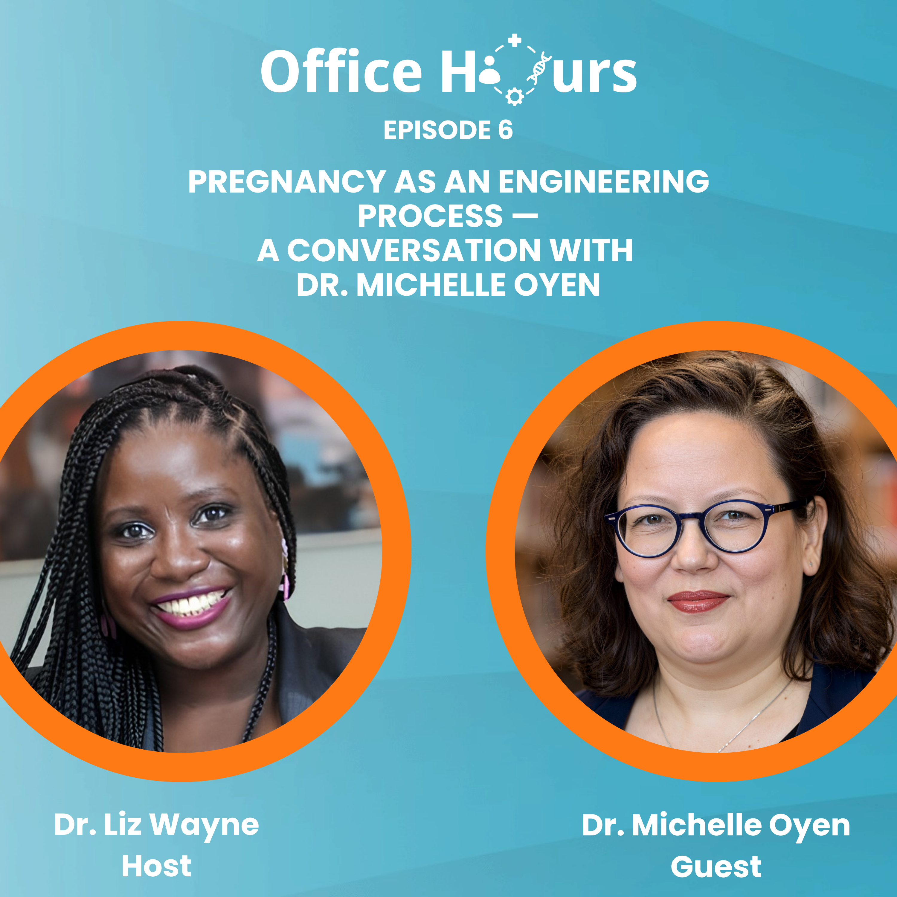 Pregnancy as an Engineering Process — A Conversation with Dr. Michelle Oyen